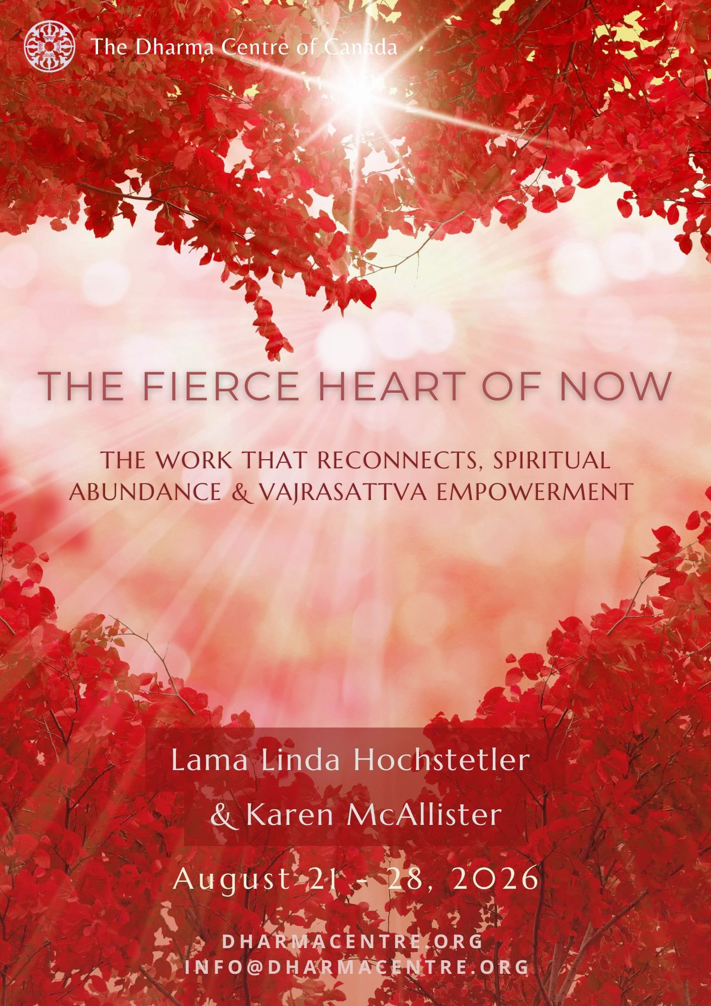 The Wilde Herz des Jetzt: Die Arbeit, die wieder verbindet, spirituelle Fülle & Vajrasattva-Ermächtigung - Ein einwöchiges Retreat mit Lama Linda Hochstetler & Karen McAllister — The Dharma Centre of Canada