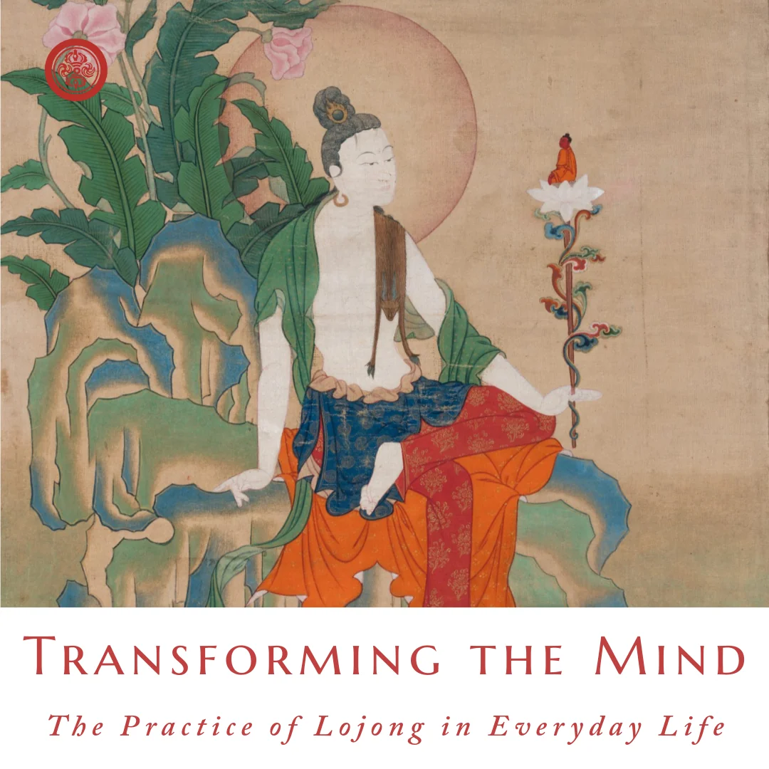 Den Geist transformieren: Die Praxis von Lojong im Alltag